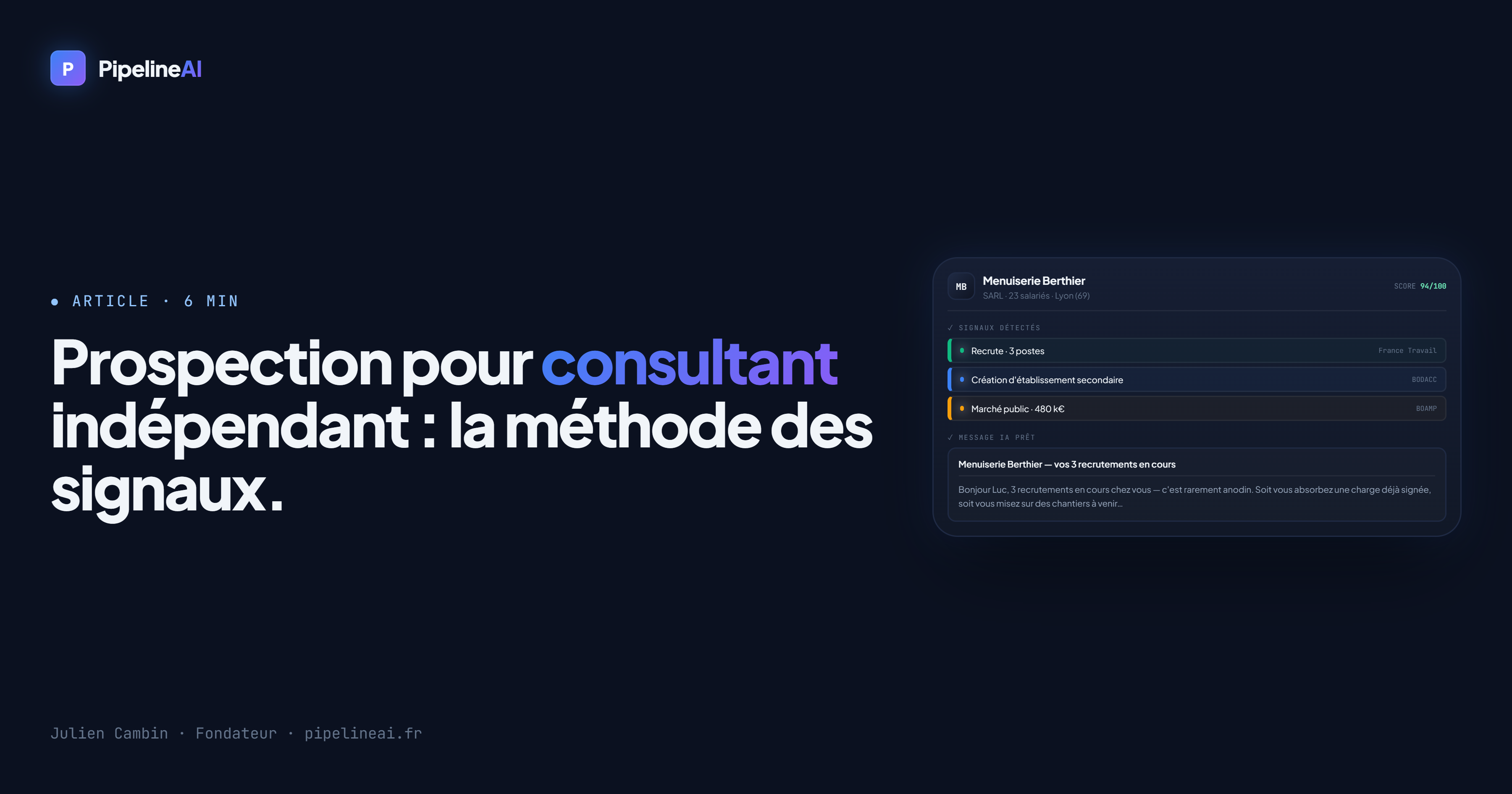 Prospection pour consultant indépendant : la méthode des signaux — PipelineAI